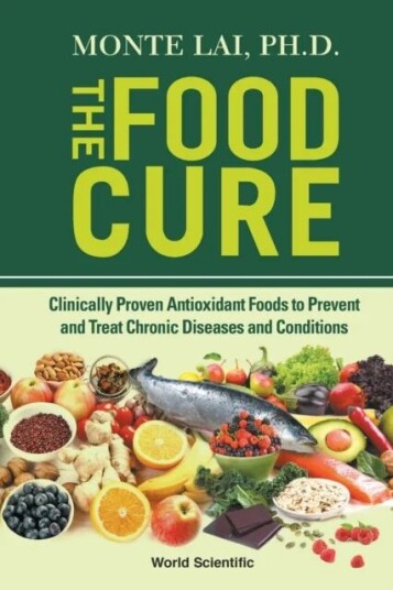 Food Cure, The: Clinically Proven Antioxidant Foods To Prevent And Treat Chronic Diseases And Condit Av Monte (Medical College Of Wisconsin Usa) Lai