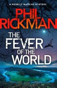 The Fever Of The World Av Phil (Author) Rickman
