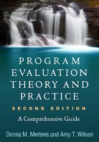 Program Evaluation Theory And Practice Av Donna M. Mertens, Amy T. Wilson