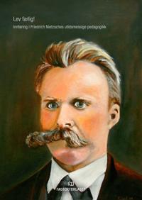 Lev Farlig! Av Kjetil Steinsholt