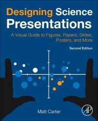 Designing Science Presentations Av Matt (Assistant Professor Of Biology Williams College Williamstown Ma Usa) Carter Designing Science Presentations Av Matt (Assistant Professor Of Biology Williams College Williamstown Ma Usa) Carter