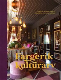 Fargerik Kulturarv Av Gunvor C. Røkholt