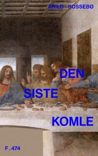 Den Siste Komle Av Arild Rossebø
