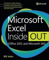 Microsoft Excel Inside Out (Office 2021 And Microsoft 365) Av Bill Jelen Microsoft Excel Inside Out (Office 2021 And Microsoft 365) Av Bill Jelen