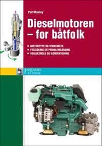 Dieselmotoren - For Båtfolk Av Pat Manley Dieselmotoren - For Båtfolk Av Pat Manley