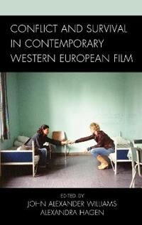 Williams, John Alexander Conflict and Survival in Contemporary Western European Film (1538158981)