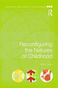 Taylor Affrica Reconfiguring the Natures of Childhood