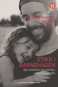 Etikk I Barnehagen Av Gunnar Magnus Eidsvåg