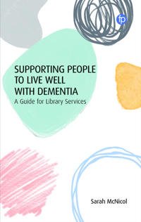Supporting People To Live Well With Dementia Av Sarah Mcnicol