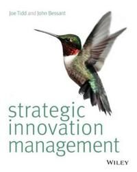 Strategic Innovation Management Av Joe (The Management School Imperial College Of Science Technology And Medicine University Of London) Tidd, John R.