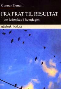 Fra Prat Til Resultat Av Gunnar Ekman