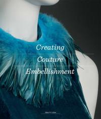 Creating Couture Embellishment Av Ellen Miller
