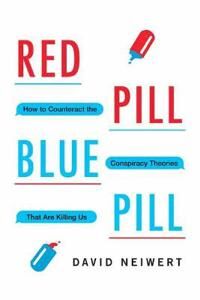 Red Pill, Blue Pill Av David Neiwert