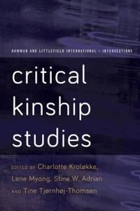 Kroløkke Charlotte Critical Kinship Studies