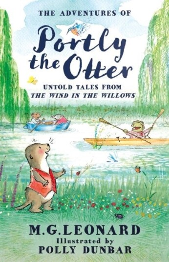The Adventures of Portly the Otter: Untold Tales from the Wind in the Willows The Adventures of Portly the Otter: Untold Tales from the Wind in the Willows