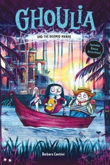 Ghoulia and the Doomed Manor Book #4 Ghoulia and the Doomed Manor Book #4