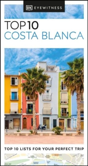 Dk Eyewitness Top 10 Costa Blanca Av Dk Eyewitness