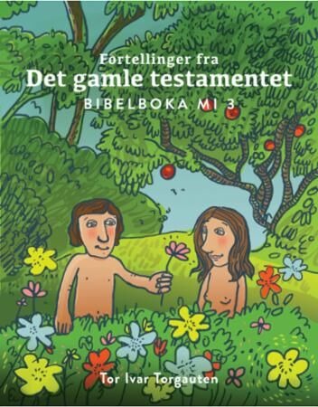 Fortellinger Fra Det Gamle Testamentet Av Tor Ivar Torgauten