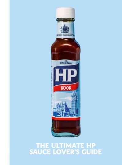 The Heinz HP Sauce Book  The Ultimate Brown Sauce Lover’s Guide