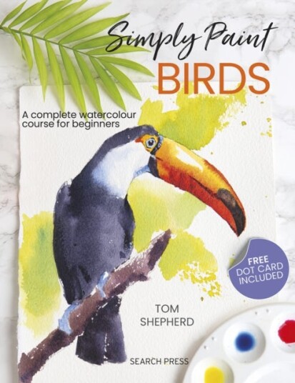 Simply Paint Birds A Complete Watercolour Course for Beginners