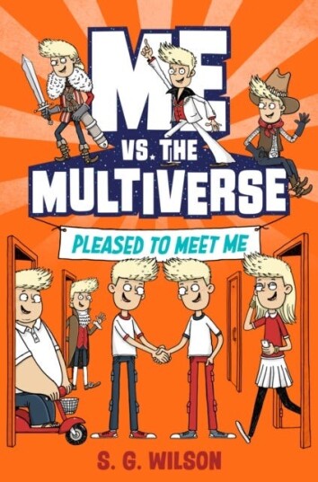 Me Vs. The Multiverse: Pleased To Meet Me Av S. G. Wilson