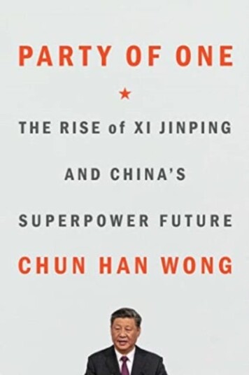 Party of One The Rise of Xi Jinping and China's Superpower Future