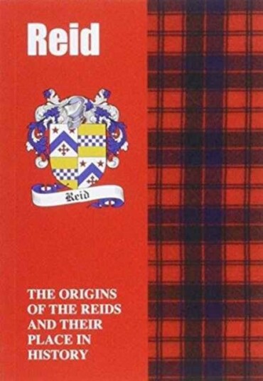 Reid  The Origins of the Clan Reid and Their Place in History