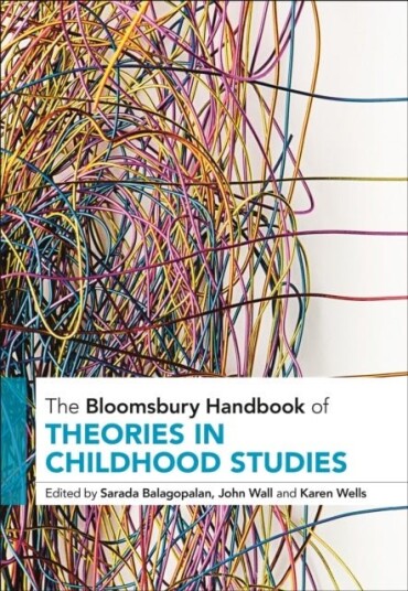 The Bloomsbury Handbook of Theories in Childhood Studies The Bloomsbury Handbook of Theories in Childhood Studies