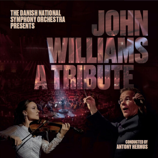 Danish National Symphony Orchestra Antony Hermus John Williams A Tribute CD