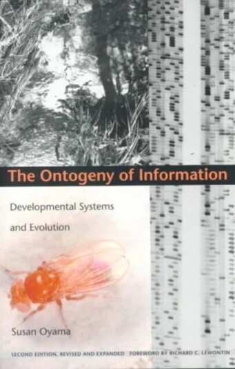 The Ontogeny Of Information Av Susan Oyama The Ontogeny Of Information Av Susan Oyama