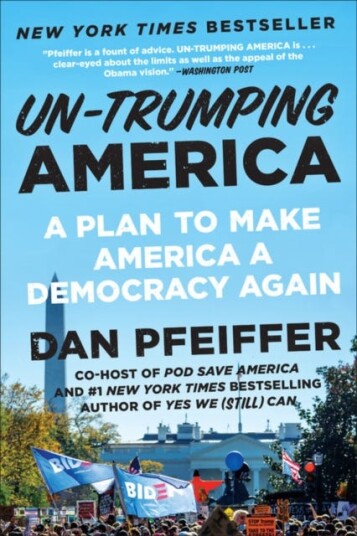 Un-Trumping America Av Dan Pfeiffer