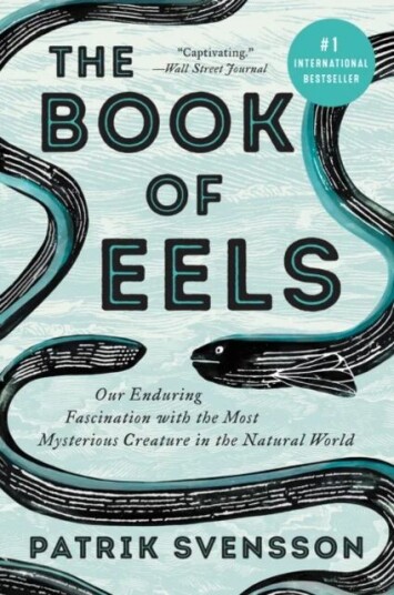 The Book Of Eels Av Patrik Svensson The Book Of Eels Av Patrik Svensson