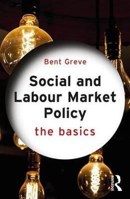 Social And Labour Market Policy Av Bent (Roskilde University Denmark) Greve