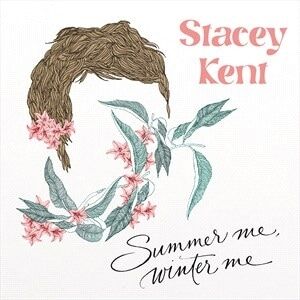 Stacey Kent  Summer Me, Winter Me