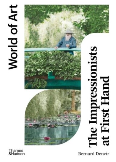 The Impressionists At First Hand