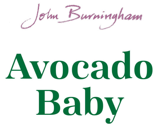 Avocado Baby Av John Burningham