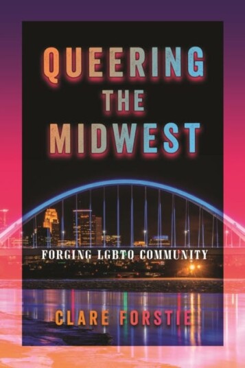 Queering The Midwest Av Clare Forstie