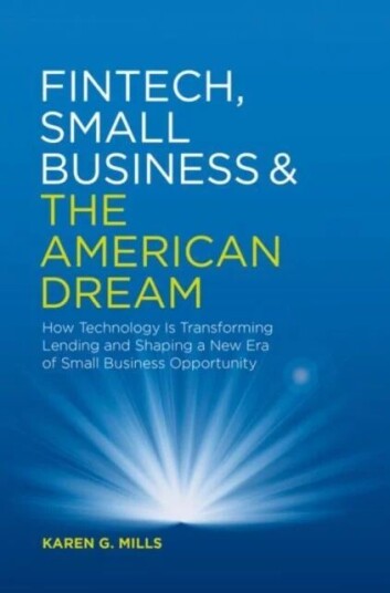 Fintech, Small Business & The American Dream Av Karen G. Mills