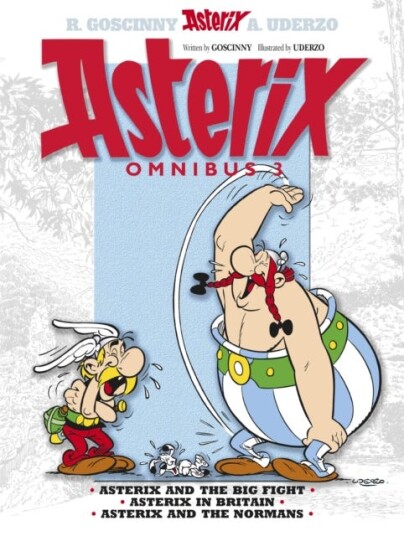 Asterix: Asterix Omnibus 3 Asterix and The Big Fight, Asterix in Britain, Asterix and The Normans Asterix: Asterix Omnibus 3 Asterix and The Big Fight, Asterix in Britain, Asterix and The Normans