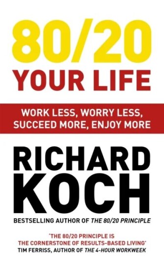 80/20 Your Life av Richard Koch