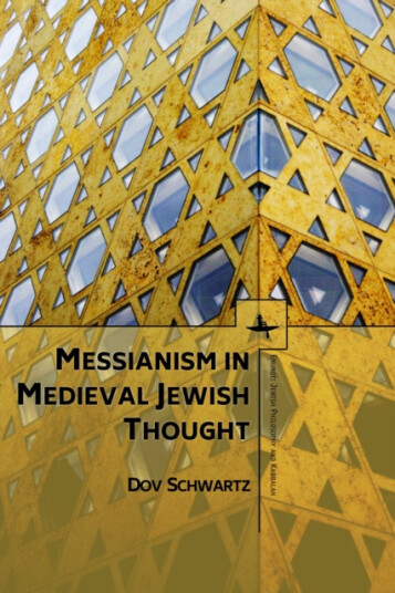Messianism in Medieval Jewish Thought Messianism in Medieval Jewish Thought