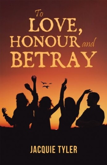 To Love Honour and Betray To Love Honour and Betray