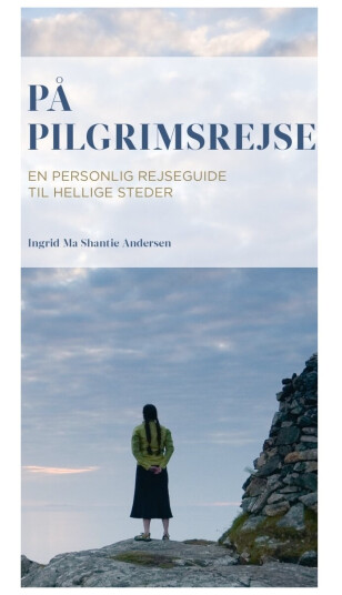 På Pilgrimsrejse | Ingrid Ma Shantie Andersen | Språk: Dansk
