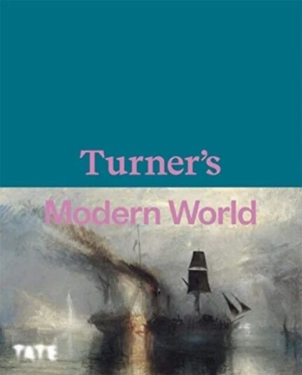 Turner'S Modern World Av Concannon Smiles David Amy Sam Blayney Brown