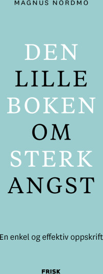 Den Lille Boken om Angstbehandling av Magnus Nordmo - En Effektiv Guide
