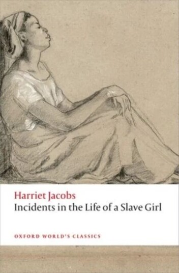 Incidents In The Life Of A Slave Girl Av Harriet Jacobs Incidents In The Life Of A Slave Girl Av Harriet Jacobs
