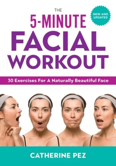 5 Minute Facial Workout Av Catherine Pez