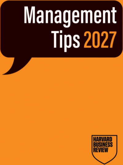 Management Tips 2027: From Harvard Business Review Management Tips 2027: From Harvard Business Review
