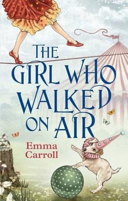 The Girl Who Walked On Air Av Emma Carroll