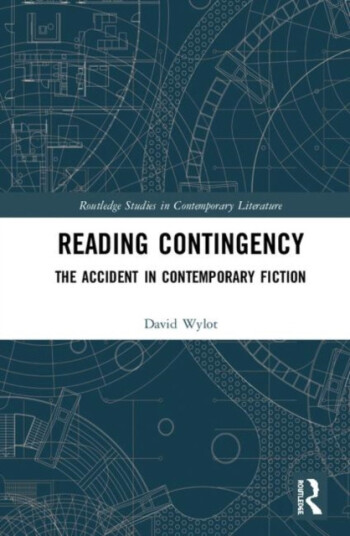 Reading Contingency The Accident in Contemporary Fiction